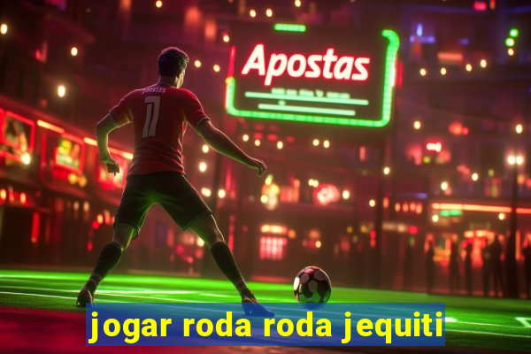 jogar roda roda jequiti